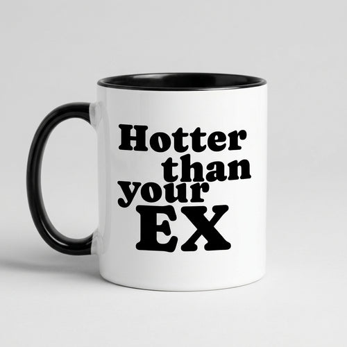 Hotter Than Your Ex Mug